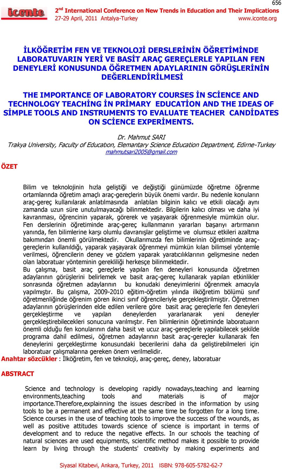 Mahmut SARI Trakya University, Faculty of Educatıon, Elemantary Science Education Department, Edirne-Turkey mahmutsari2005@gmail.