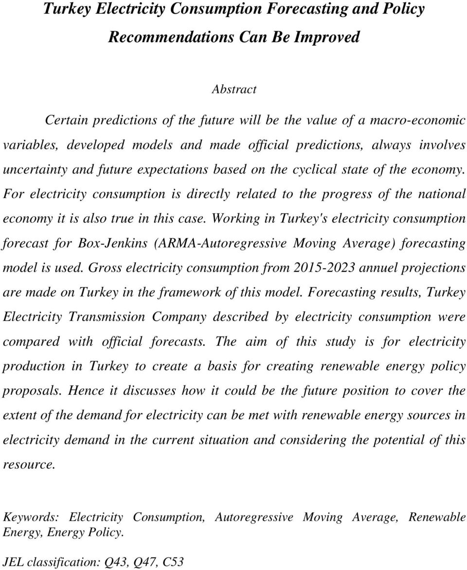 For electricity consumption is directly related to the progress of the national economy it is also true in this case.