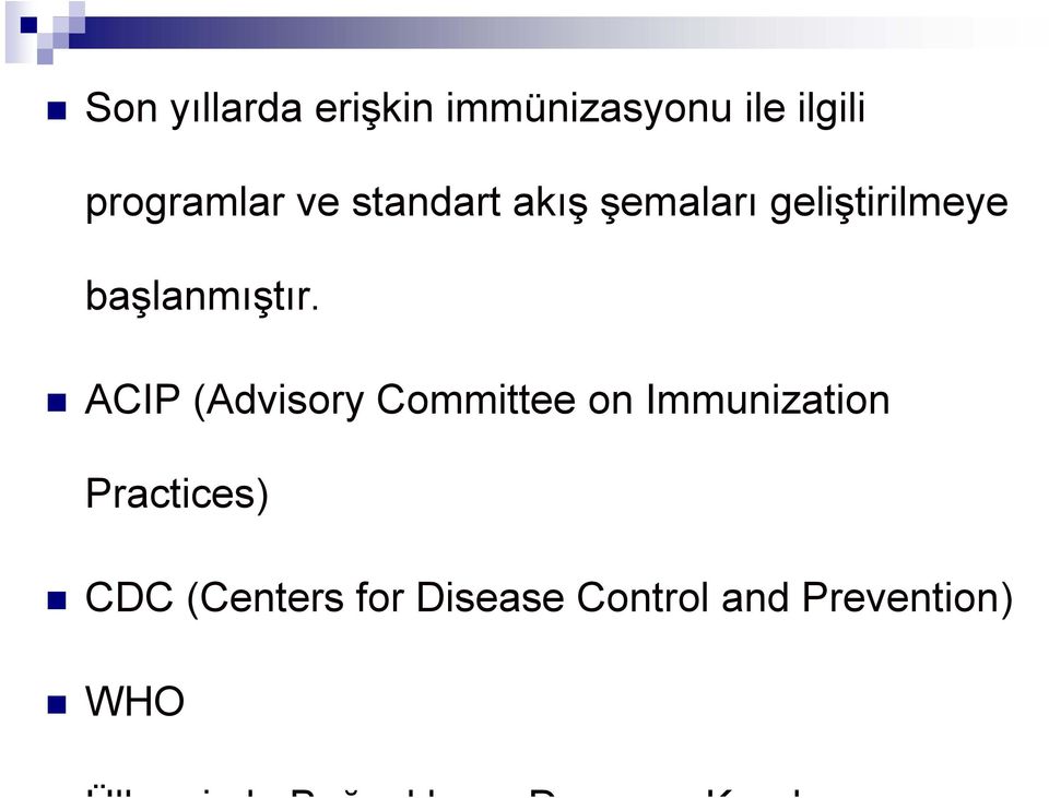 ACIP (Advisory Committee on Immunization Practices) CDC