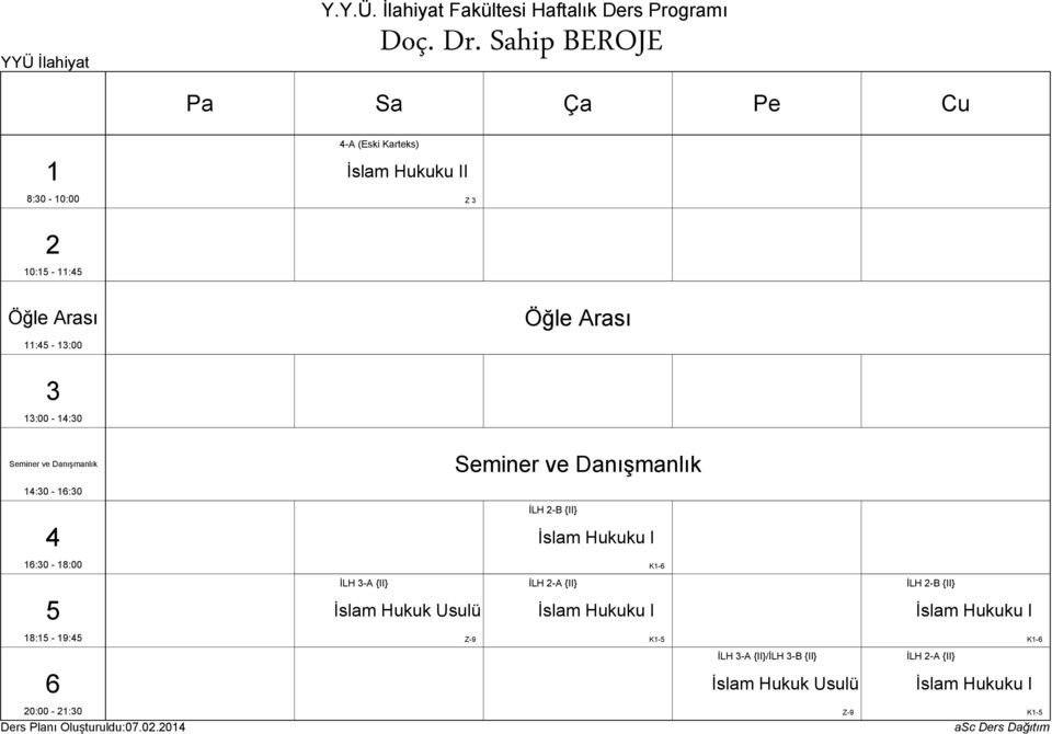 İLH -B {II} İslam Hukuku I :0-8:00 K- İLH -A {II} İLH -A {II} İLH -B {II} İslam