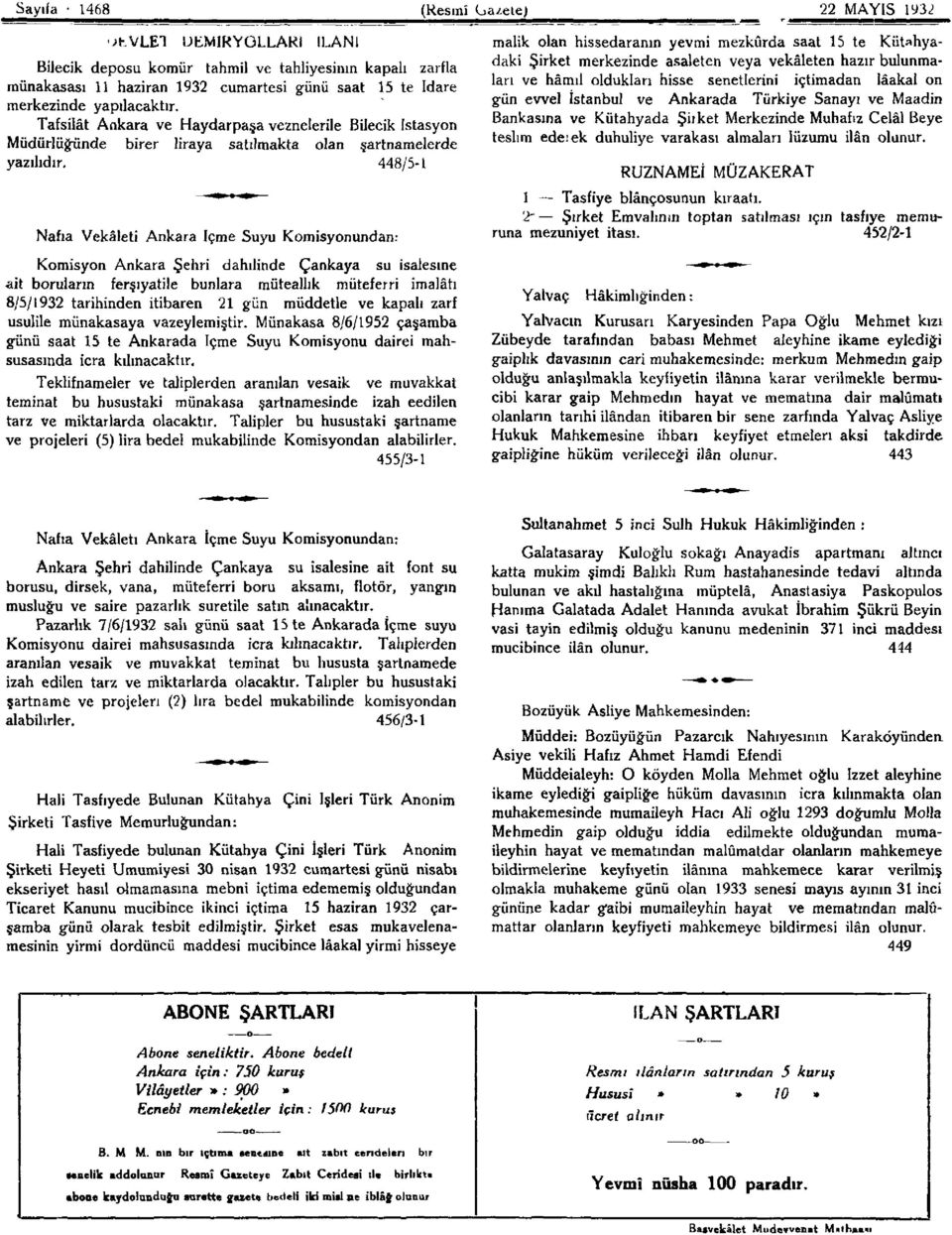 448/5- Nafıa Vekâleti Ankara içme Suyu Komisyonundan: Komisyon Ankara Şehri dahilinde Çankaya su isalesme ait boruların ferşıyatile bunlara müteallik müteferri imalâtı 8/5/93 tarihinden itibaren gün