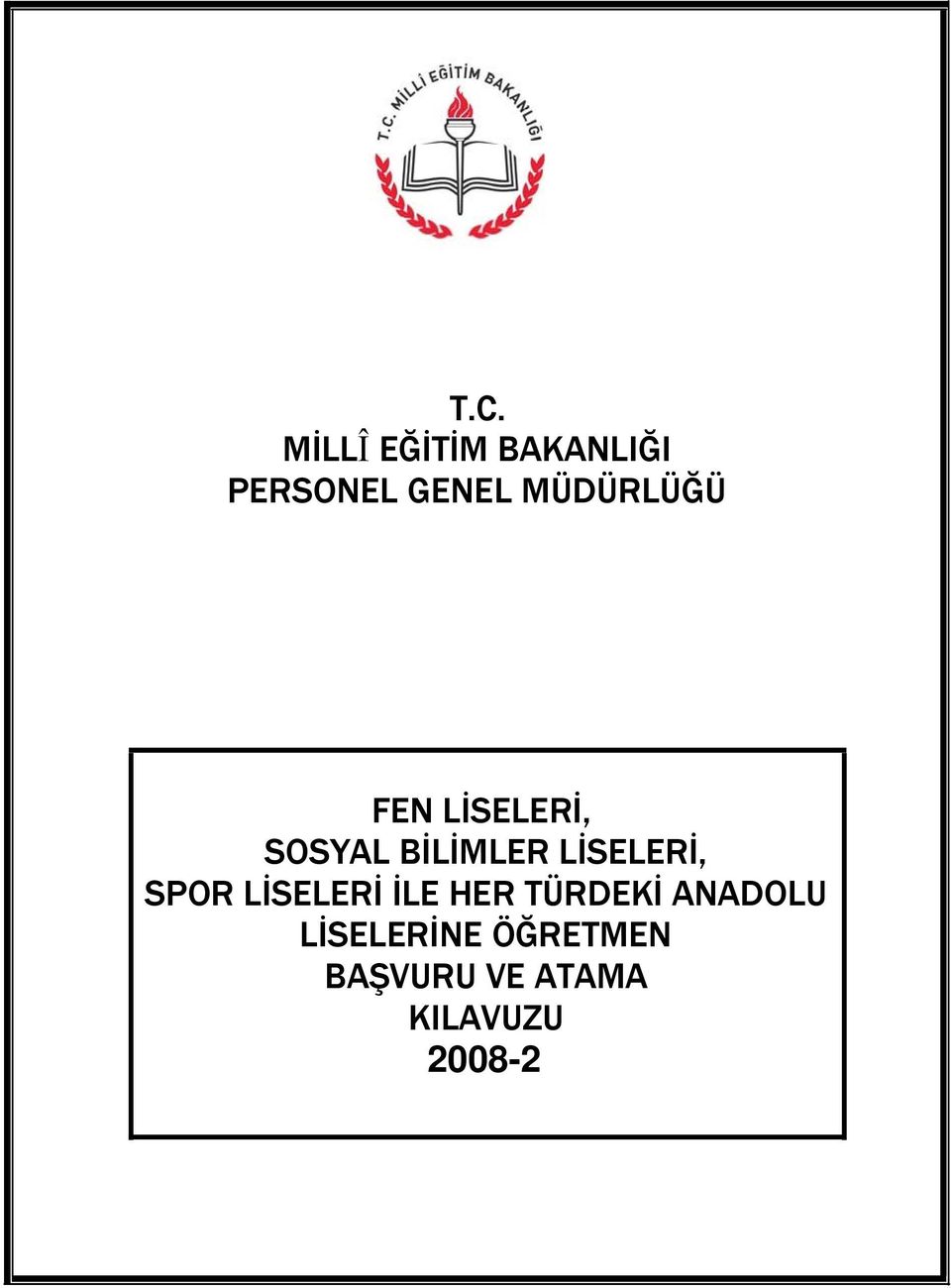 LİSELERİ, SPOR LİSELERİ İLE HER TÜRDEKİ