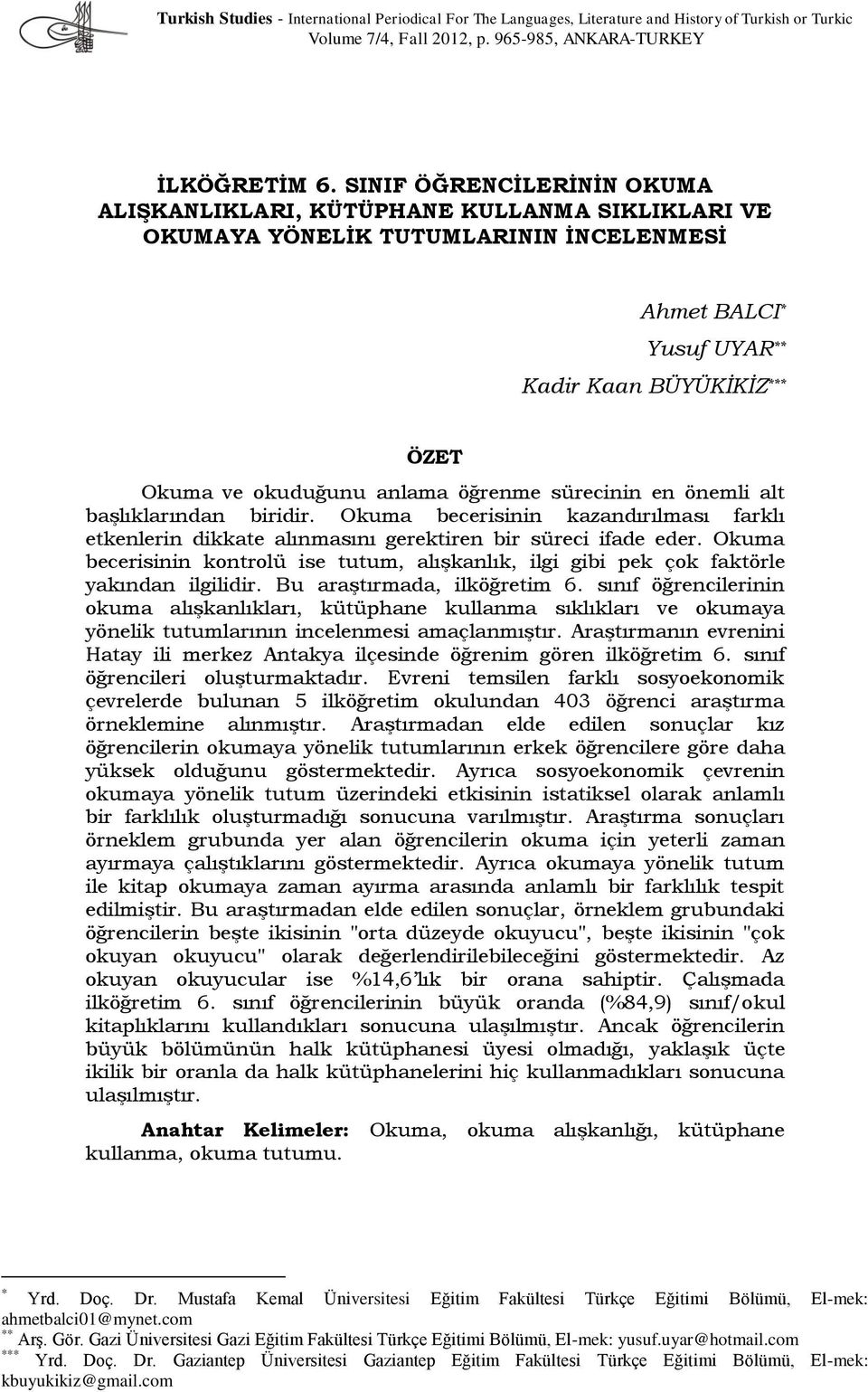 anlama öğrenme sürecinin en önemli alt başlıklarından biridir. Okuma becerisinin kazandırılması farklı etkenlerin dikkate alınmasını gerektiren bir süreci ifade eder.