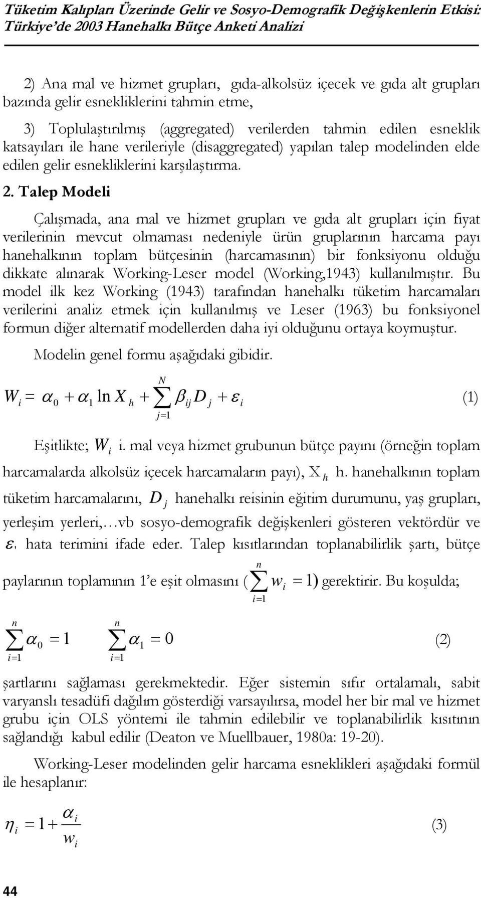 gelir esnekliklerini karşılaştırma. 2.