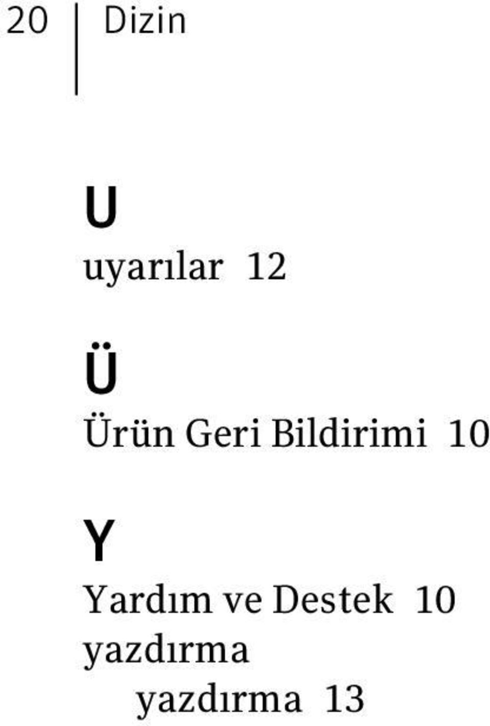 10 Y Yardım ve Destek