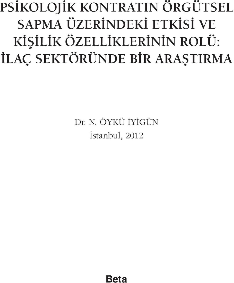 ÖZELLİKLERİNİN ROLÜ: İLAÇ SEKTÖRÜNDE