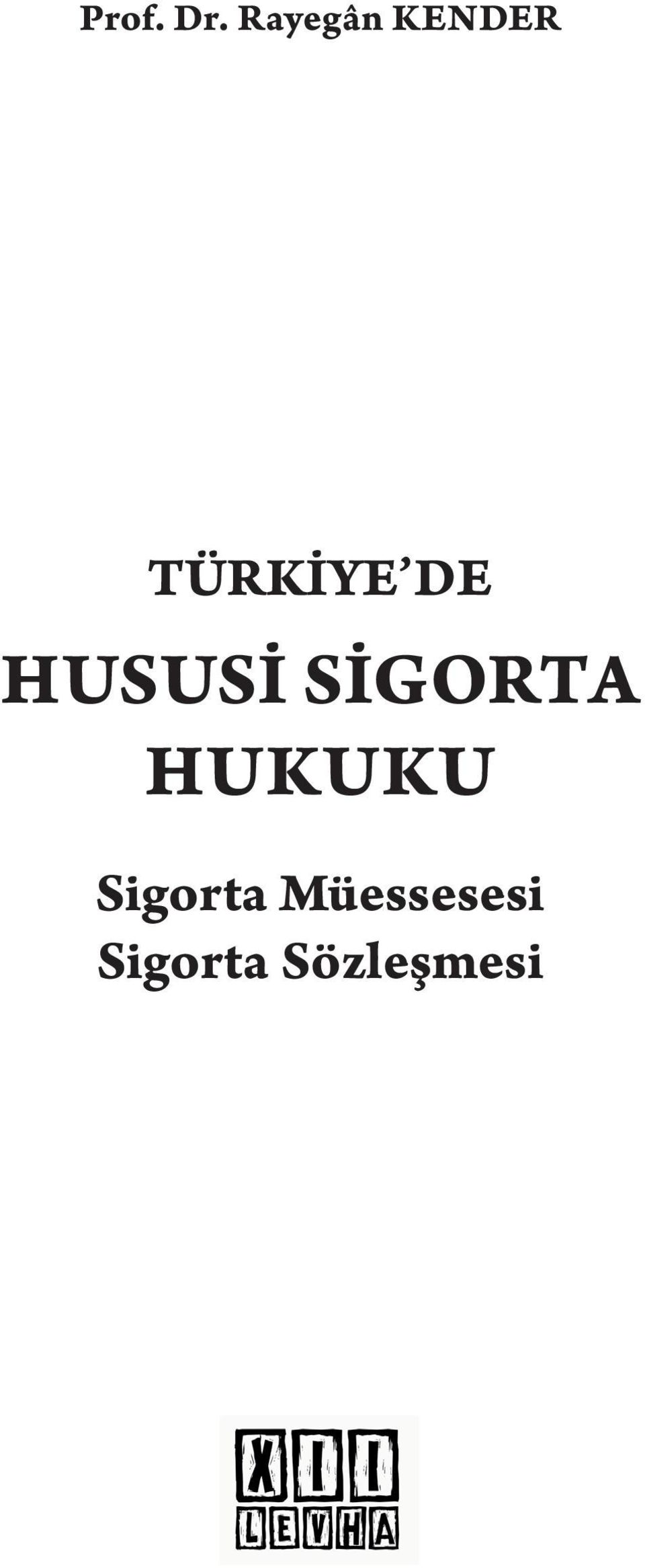 DE HUSUSİ SİGORTA