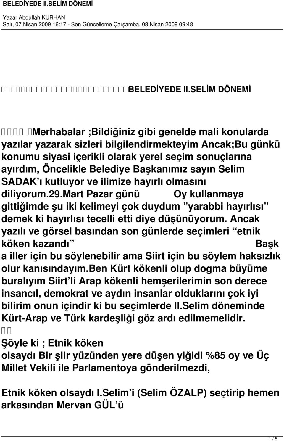 Belediye Başkanımız sayın Selim SADAK ı kutluyor ve ilimize hayırlı olmasını diliyorum.29.