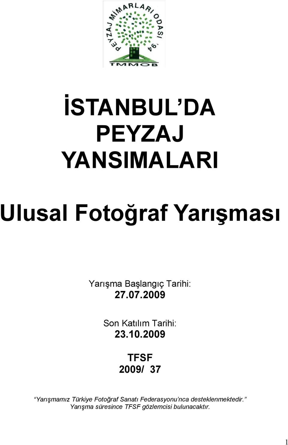 2009 TFSF 2009/ 37 Yarışmamız Türkiye Fotoğraf Sanatı