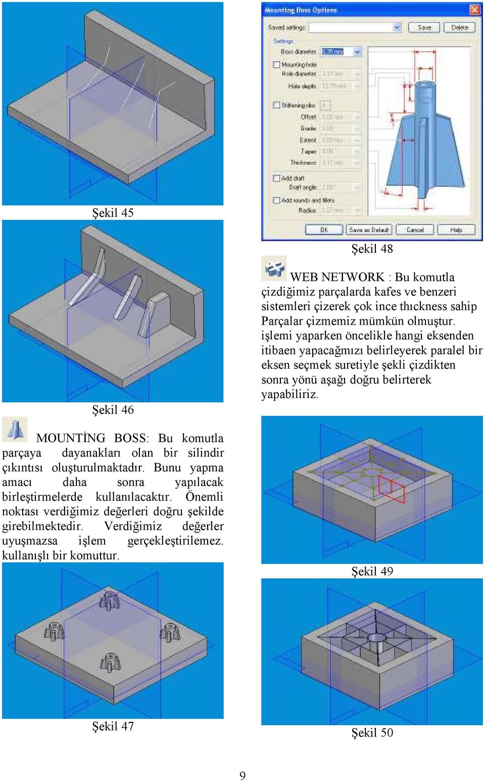 Verdiğimiz değerler uyuşmazsa işlem gerçekleştirilemez. kullanışlı bir komuttur.