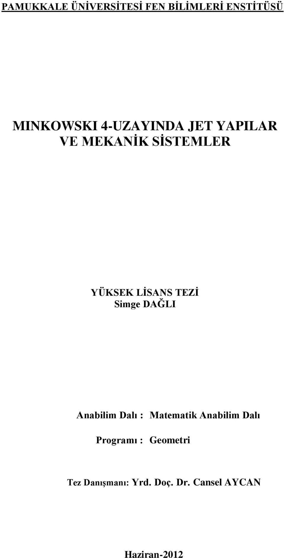 TEZİ Smge DAĞLI Anablm Dalı Matematk Anablm Dalı Programı