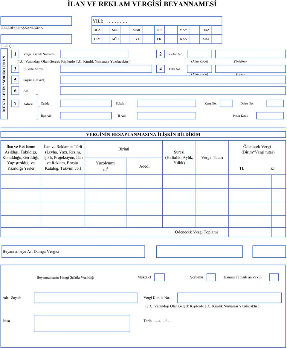 Daire No. lçe Adı l Adı Posta Kodu 4 Telefon No. (Telefon) Faks No.