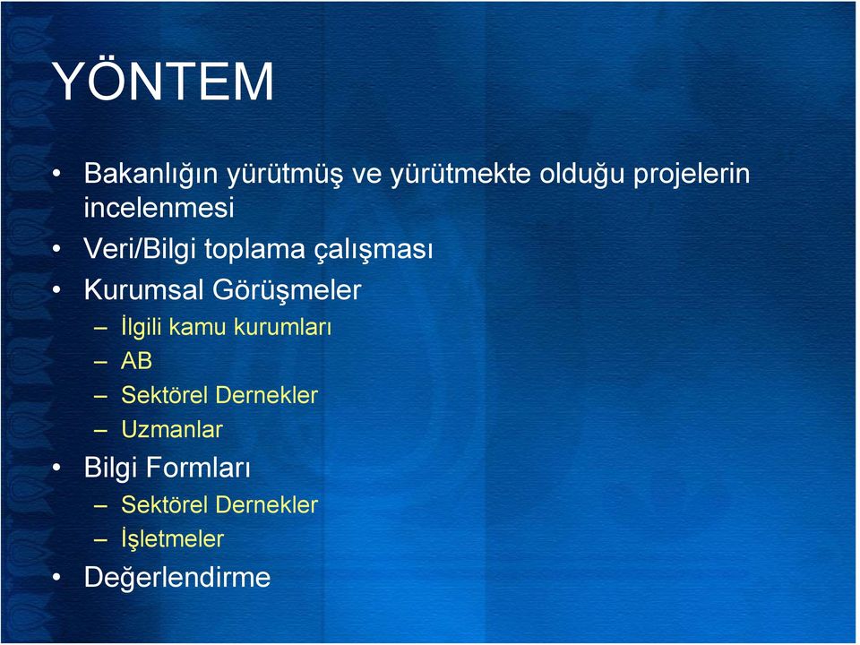 Kurumsal Görüşmeler İlgili kamu kurumları AB Sektörel