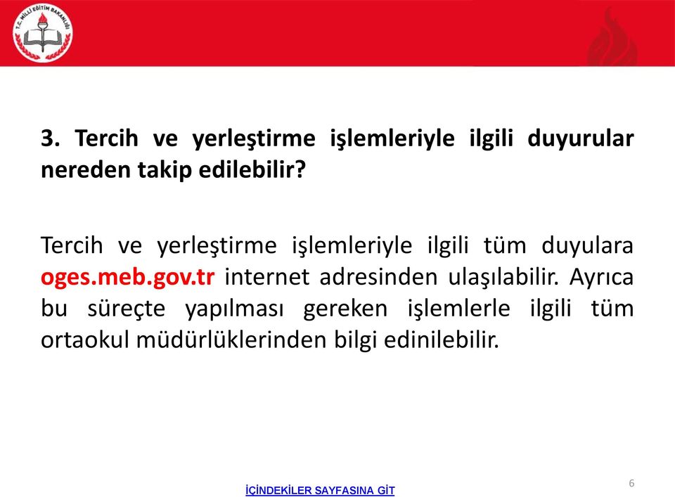 meb.gov.tr internet adresinden ulaşılabilir.