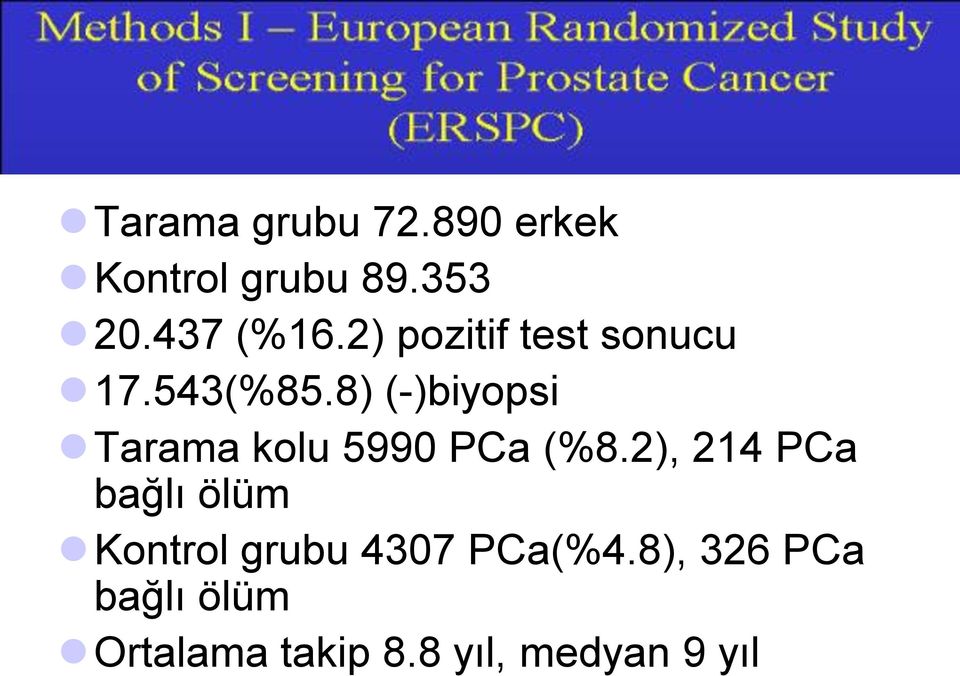 8) (-)biyopsi Tarama kolu 5990 PCa (%8.