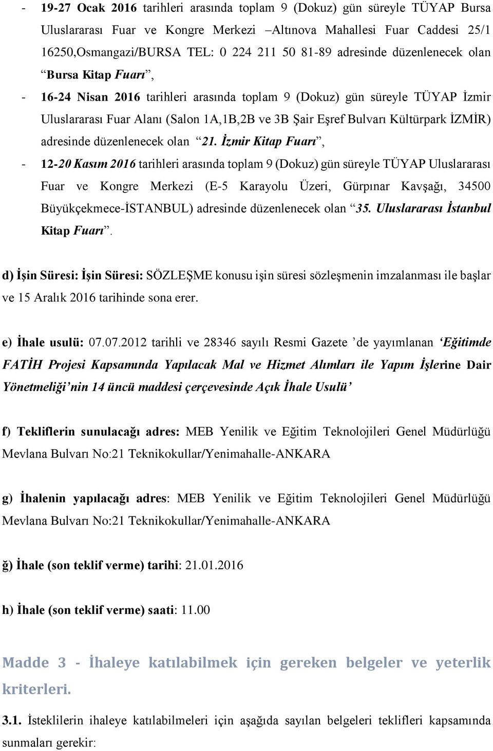 Kültürpark İZMİR) adresinde düzenlenecek olan 21.