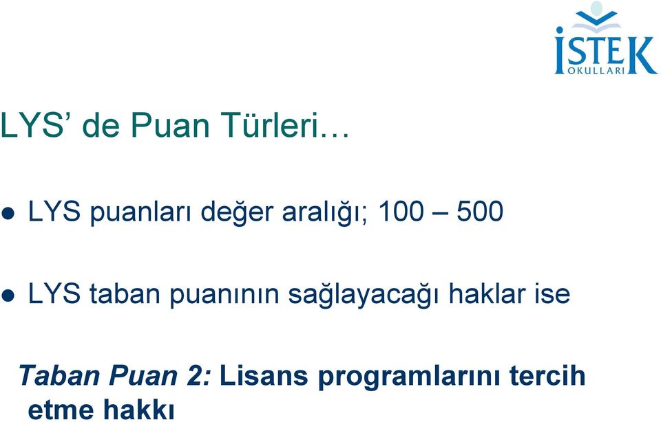 puanının sağlayacağı haklar ise Taban