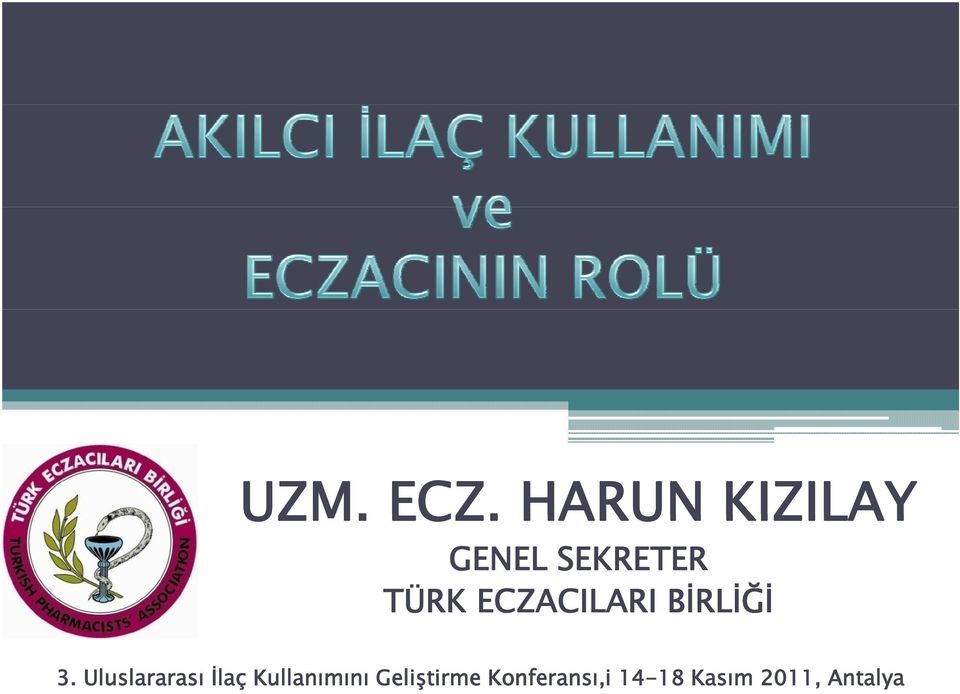 ECZACILARI BİRLİĞİ 3.