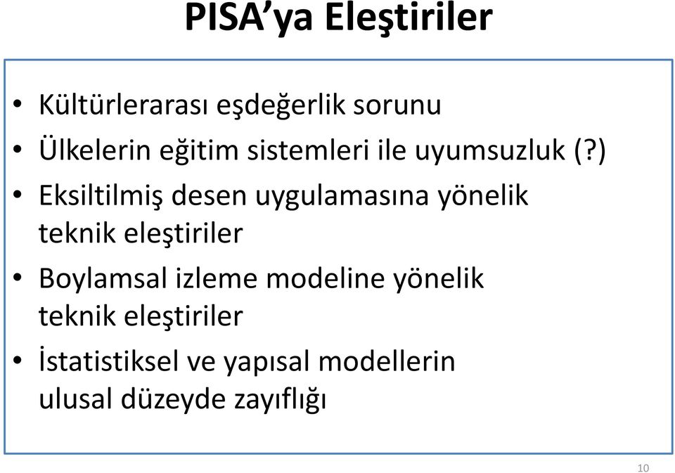 ) Eksiltilmiş desen uygulamasına yönelik teknik eleştiriler