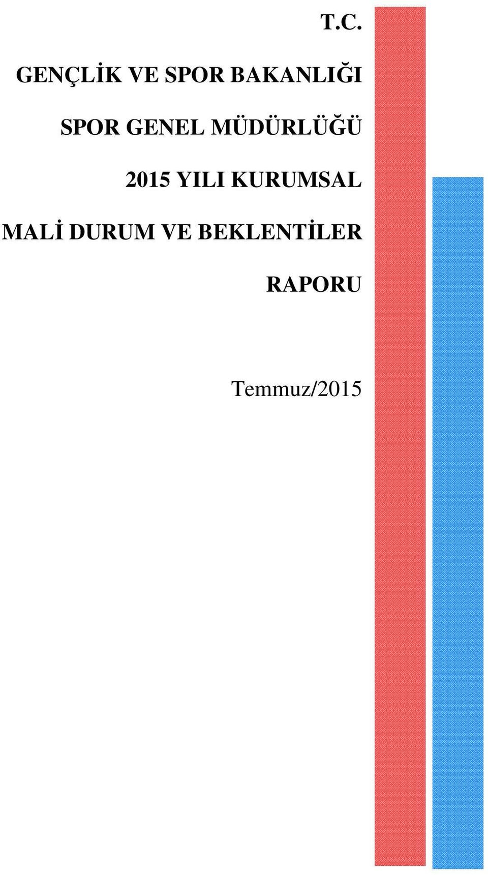 MÜDÜRLÜĞÜ 2015 YILI KURUMSAL