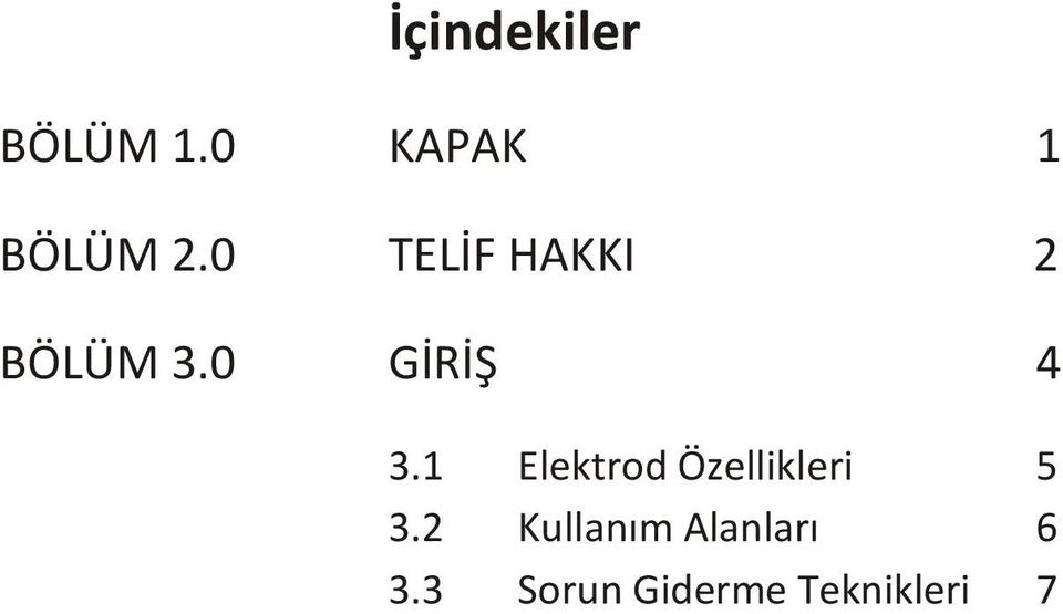 1 Elektrod Özellikleri 5 3.