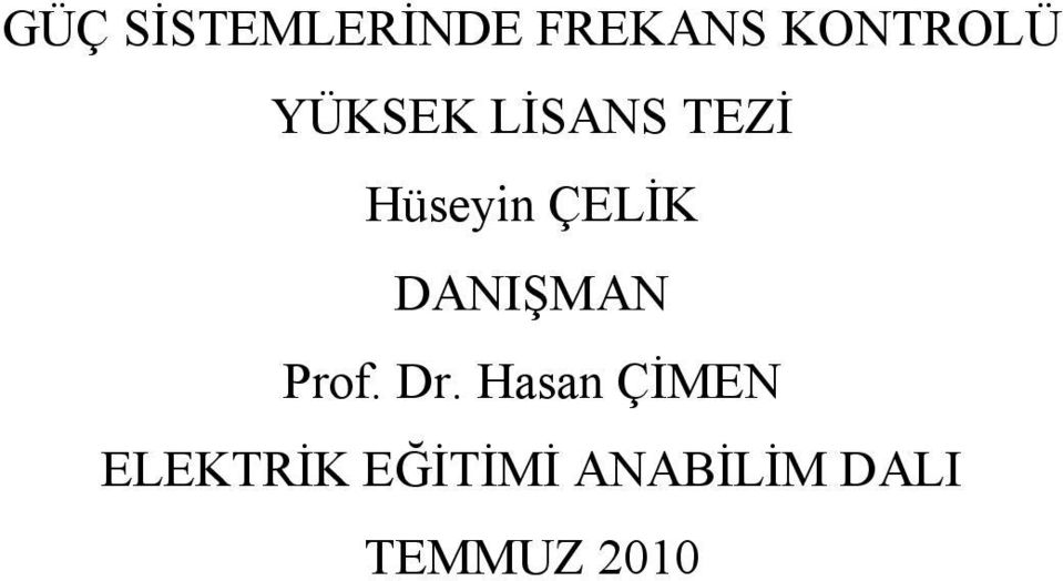 DANIŞMAN Prof. Dr.