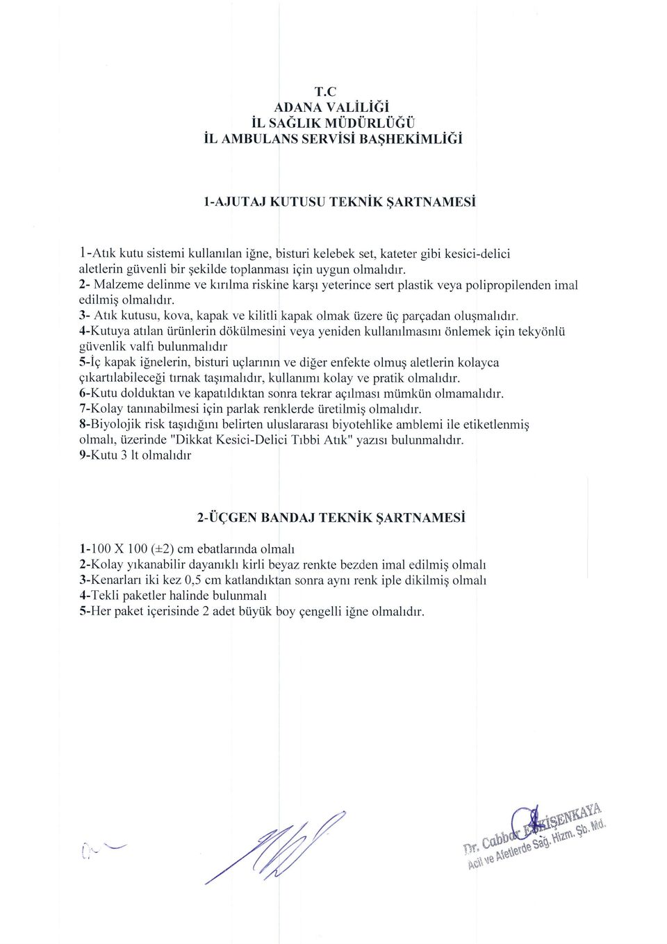 2-Malzeme delinme ve kmlma riski4re karqr yeterince sert plastik veya polipropil.enden imal edilmiq olmahdrr. 3- Atlk kutusu, kova, kapak ve kilitli kapak olmak iizere rig pargadan olugmahdrr.