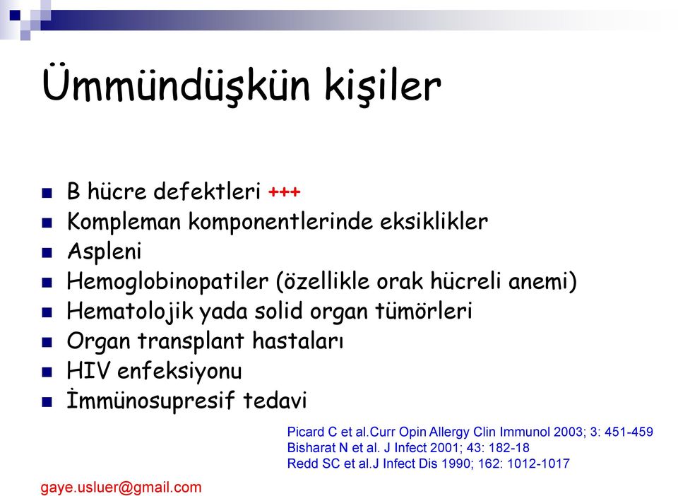 transplant hastaları HIV enfeksiyonu İmmünosupresif tedavi Picard C et al.