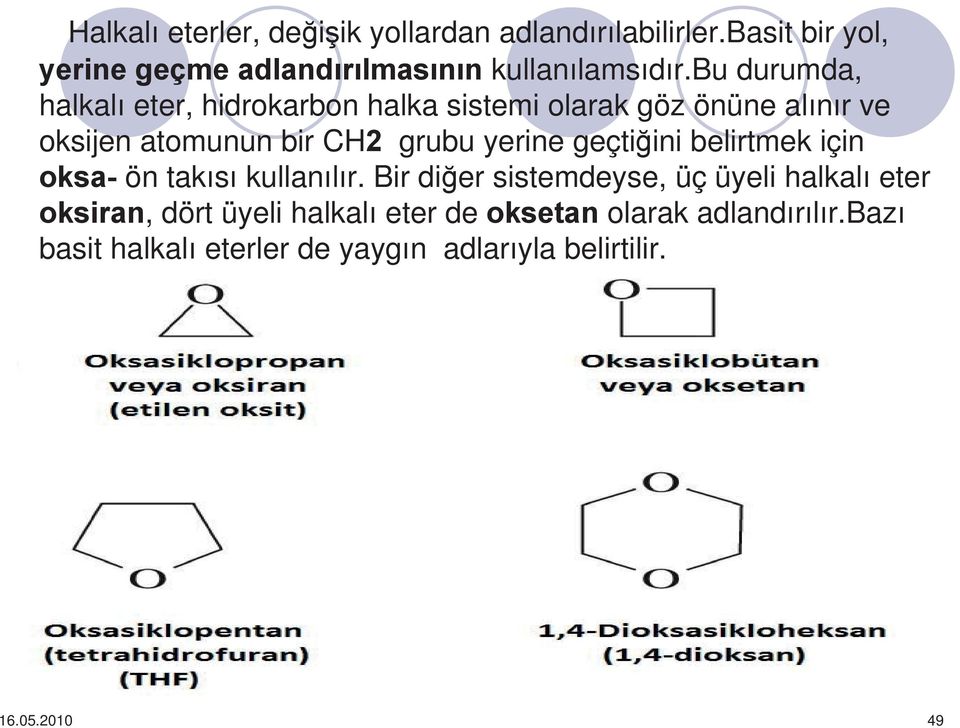 grubu yerine geçti ini belirtmek için ön tak s kullan l r.