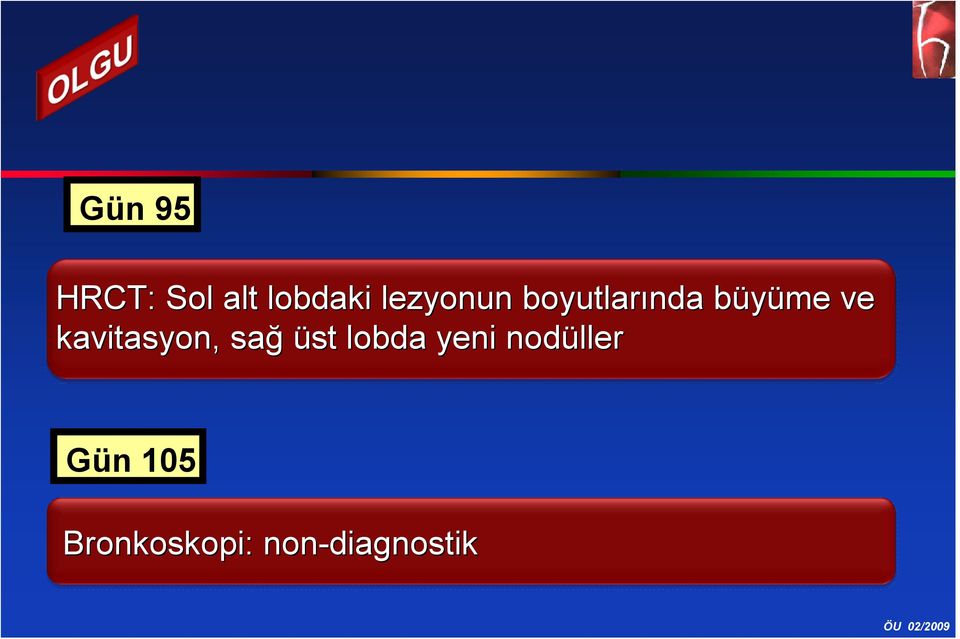 kavitasyon, sağ üst lobda yeni