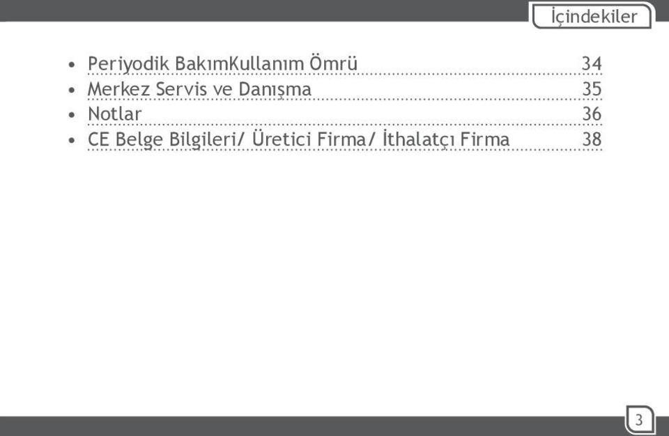 Servis ve Danışma 35 Notlar 36 CE