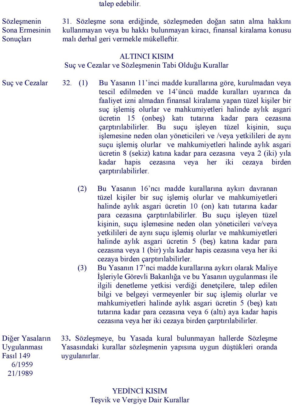 ALTINCI KISIM Suç ve Cezalar ve Tabi Olduğu Kurallar Suç ve Cezalar 32.