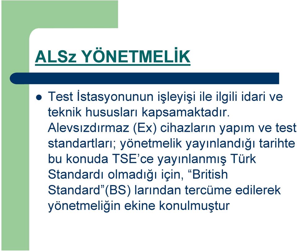 Alevsızdırmaz (Ex) cihazların yapım ve test standartları; yönetmelik