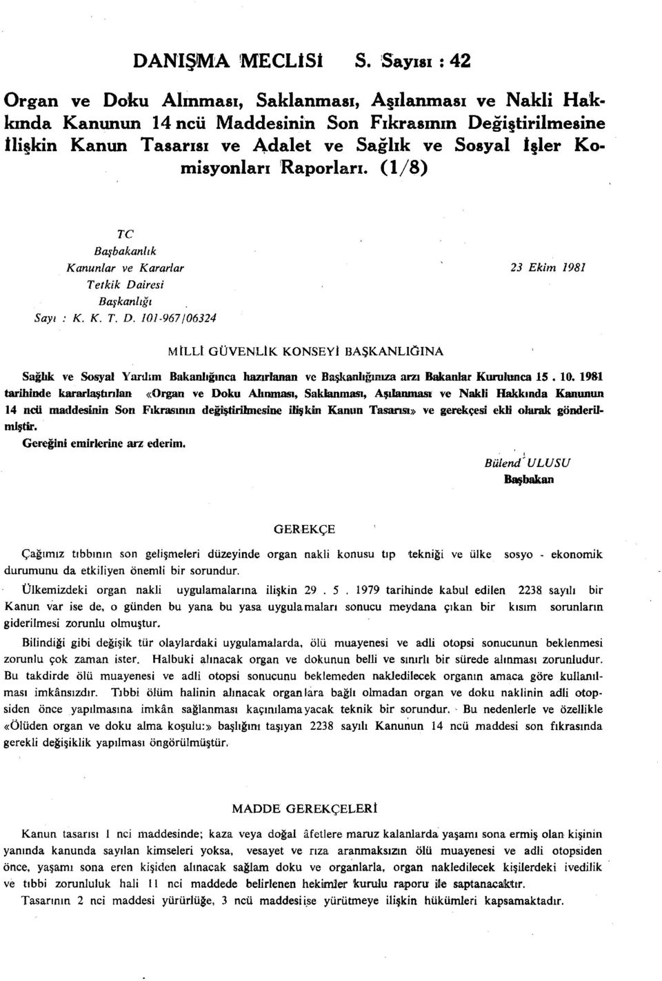 Komisyonları Raporları. (1/8) TC Başbakanlık Kanunlar ve Kararlar 23 Ekim 1981 Tetkik Da