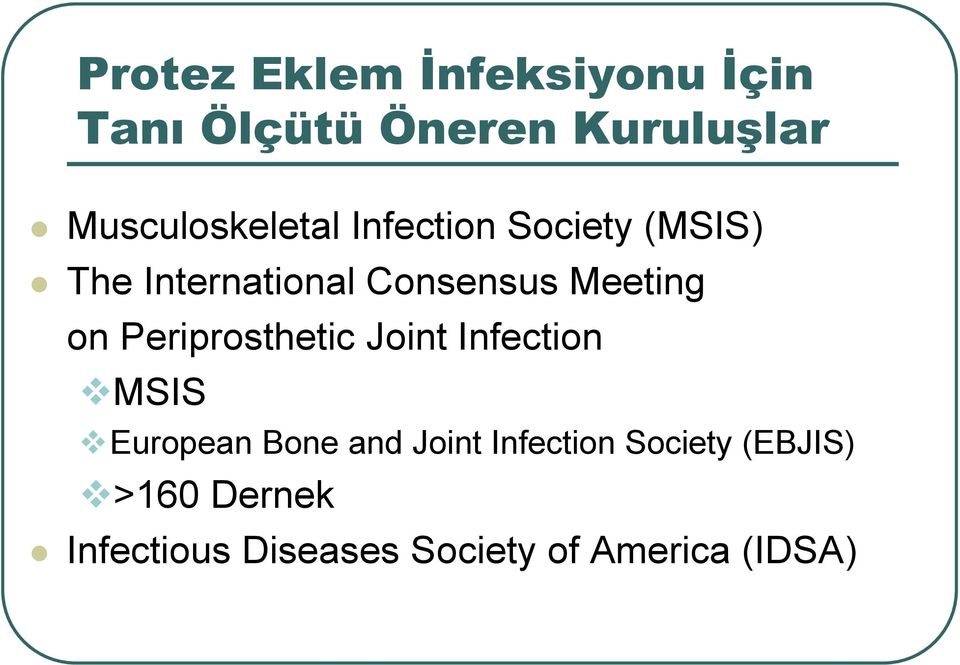 Meeting on Periprosthetic Joint Infection MSIS European Bone and Joint