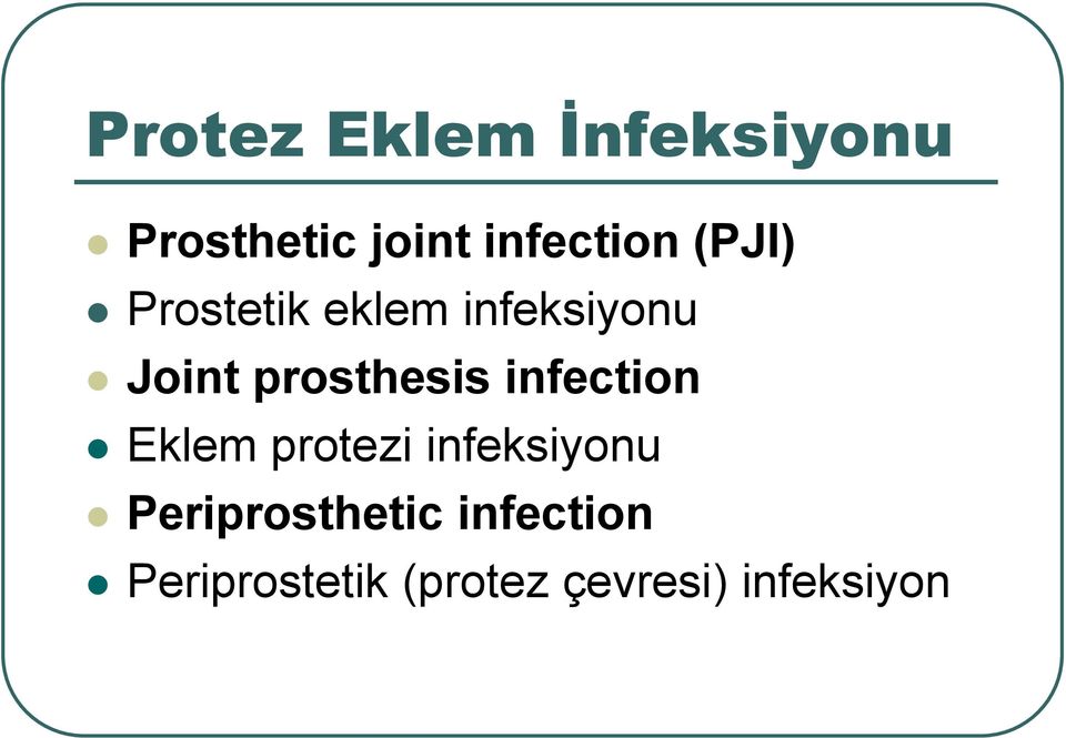 infection Eklem protezi infeksiyonu Periprosthetic