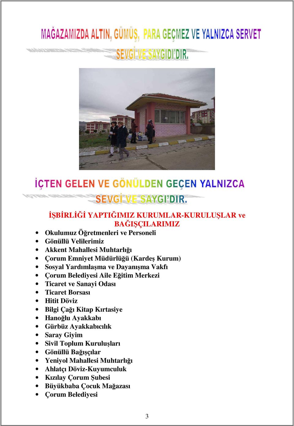 Sanayi Odası Ticaret Borsası Hitit Döviz Bilgi Çağı Kitap Kırtasiye Hanoğlu Ayakkabı Gürbüz Ayakkabıcılık Saray Giyim Sivil Toplum