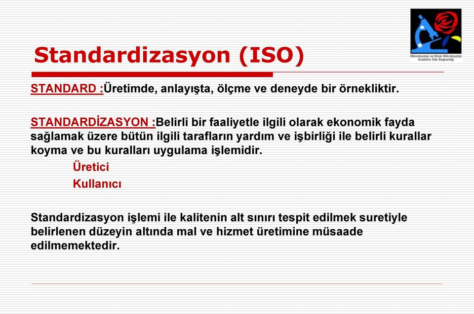 yardım ve işbirliği ile belirli kurallar koyma ve bu kuralları uygulama işlemidir.