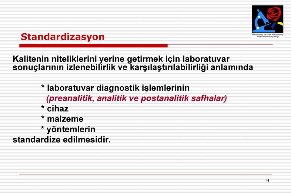 anlamında * laboratuvar diagnostik işlemlerinin (preanalitik, analitik