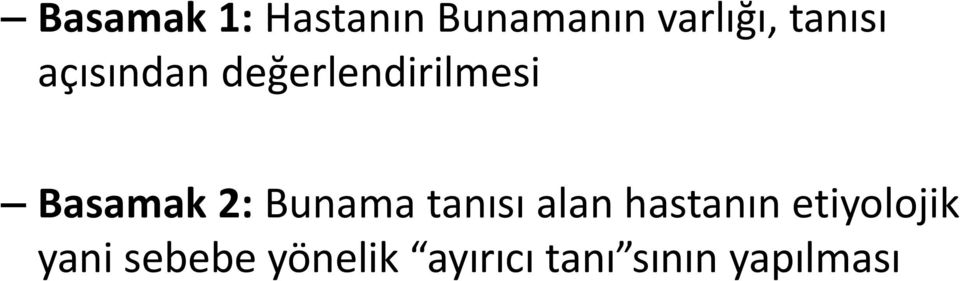 2: Bunama tanısı alan hastanın etiyolojik