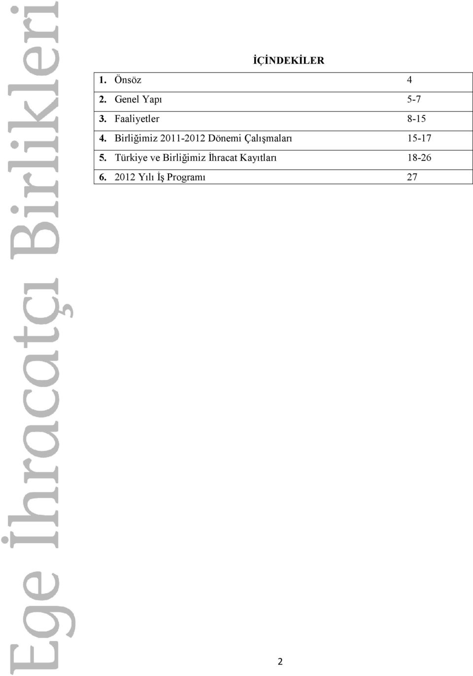 Birliğimiz 2011-2012 Dönemi Çalışmaları 15-17