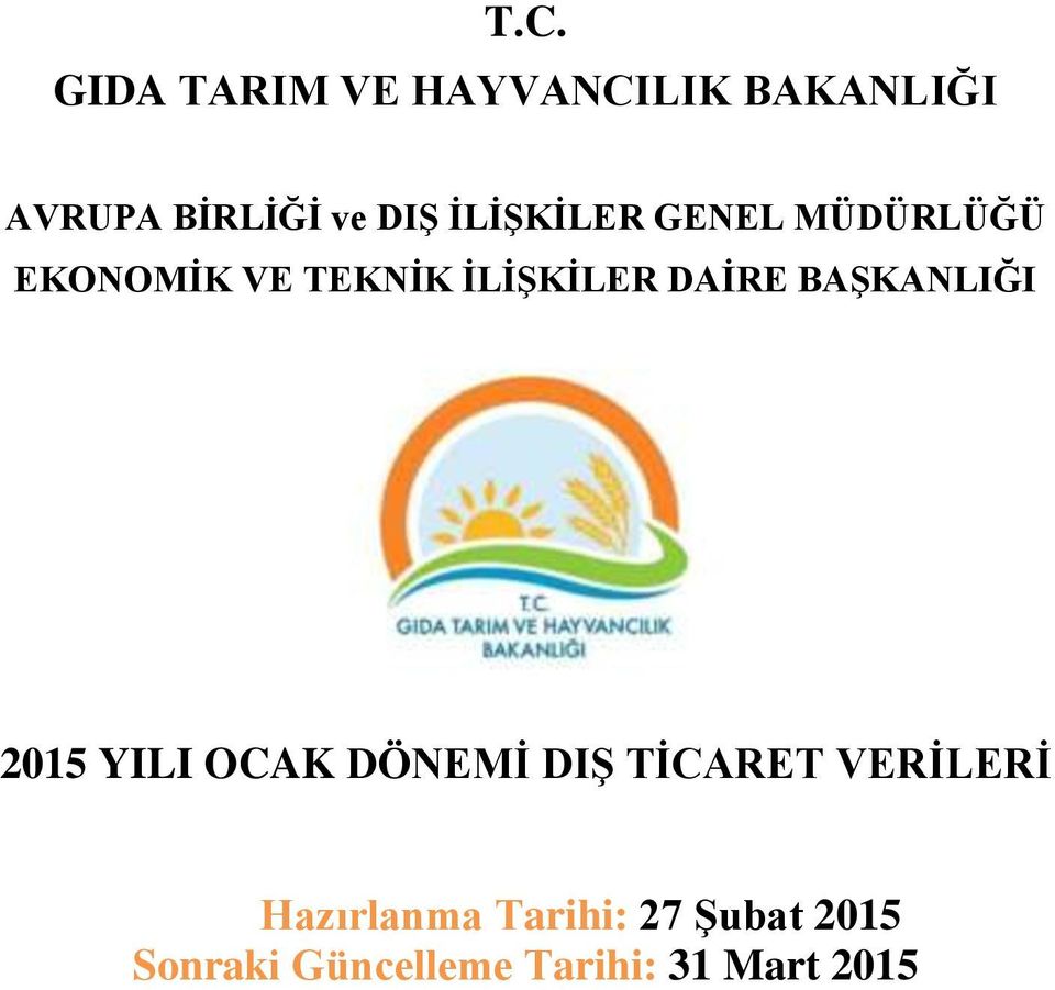 TEKNİK İLİŞKİLER DAİRE BAŞKANLIĞI 2015 YILI OCAK