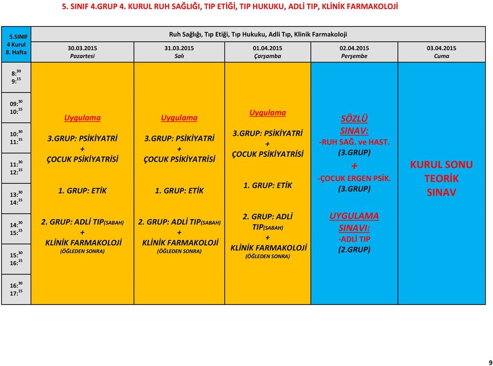 GRUP: ADLİ 2. GRUP: ADLİ 2. GRUP: ADLİ SÖZLÜ SINAV: -RUH SAĞ. ve HAST. (3.