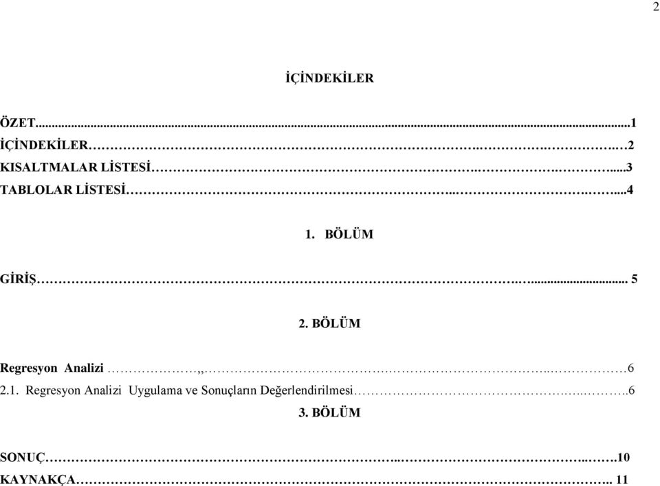 BÖLÜM Regresyon Analizi,,... 6 2.1.