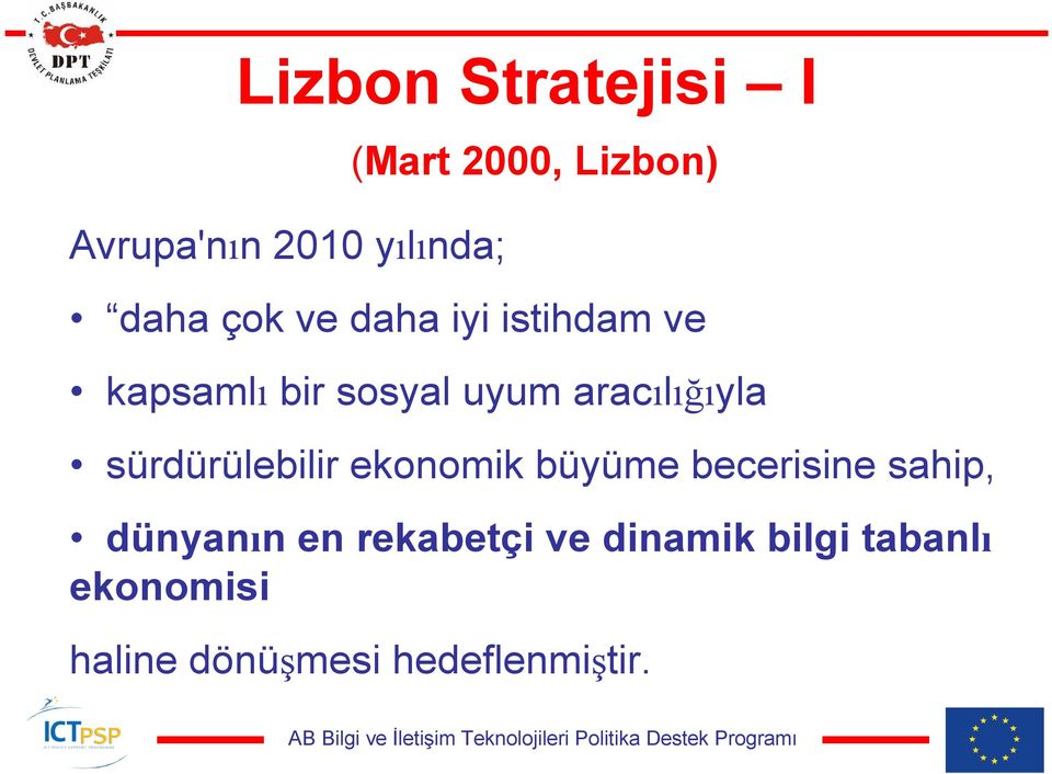 aracılığıyla sürdürülebilir ekonomik büyüme becerisine sahip,