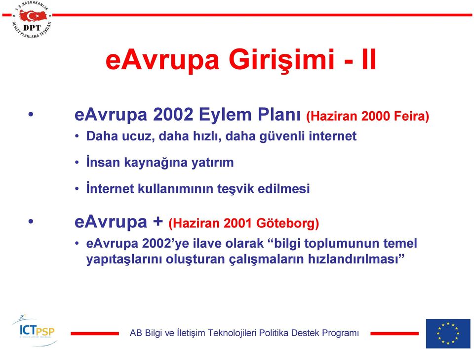 kullanımının teşvik edilmesi eavrupa + (Haziran 2001 Göteborg) eavrupa 2002 ye