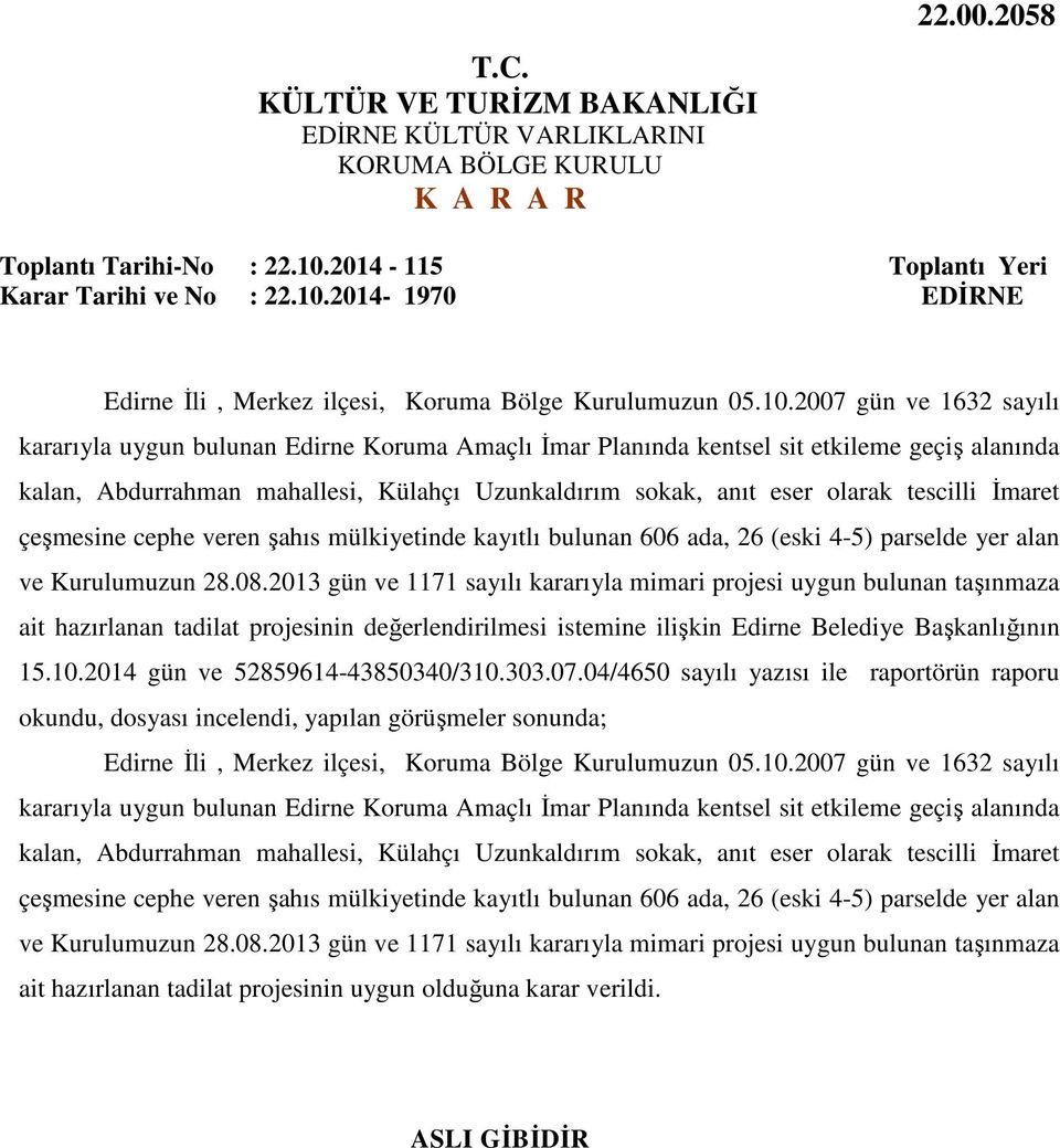 2014-1970 EDİRNE Edirne İli, Merkez ilçesi, Koruma Bölge Kurulumuzun 05.10.