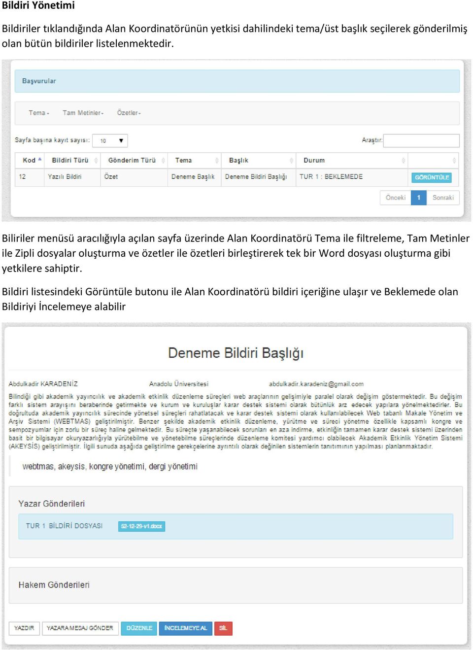 Biliriler menüsü aracılığıyla açılan sayfa üzerinde Alan Koordinatörü Tema ile filtreleme, Tam Metinler ile Zipli dosyalar