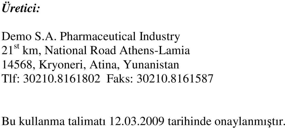 Athens-Lamia 14568, Kryoneri, Atina, Yunanistan Tlf: