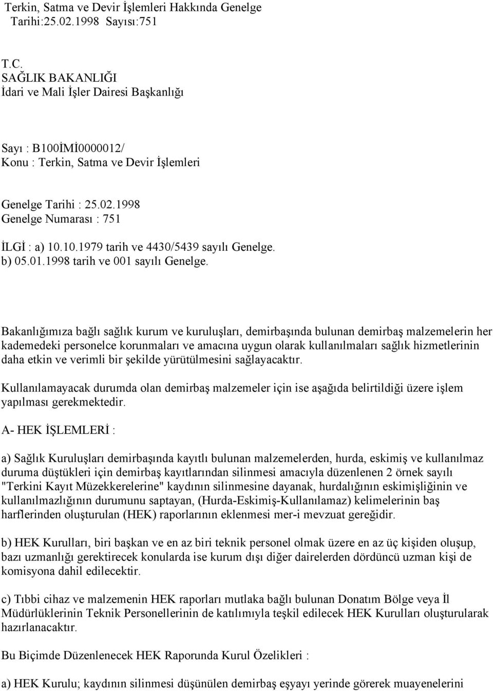 b) 05.01.1998 tarih ve 001 sayılı Genelge.